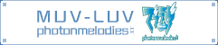 MUV-LUV photonmelodies♮