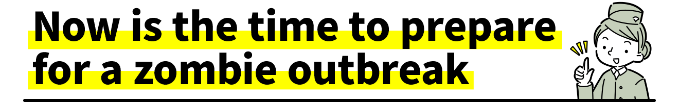Now is the time to prepare for a zombie outbreak